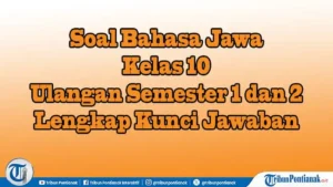 JAWABAN 90 Soal Bahasa Jawa Kelas 10 Ulangan dan Ujian Sekolah Semester