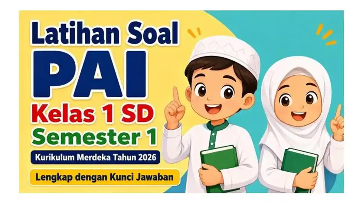 Latihan Soal PAI Kelas 1 SD Semester 1 Kurikulum Merdeka Tahun 2026