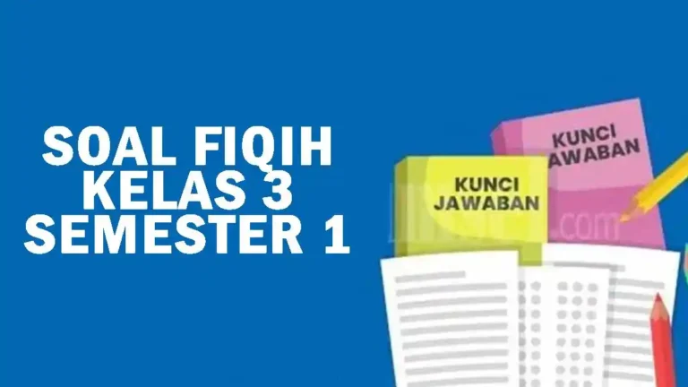 Ternyata Begini Bentuk Soal Fiqih Kelas 3 MI Semester 1 dan Kunci Jawaban yang Wajib Diketahui Ternyata Begini Bentuk Soal Fiqih Kelas 3 MI Semester 1 dan Kunci Jawaban yang Wajib Diketahui