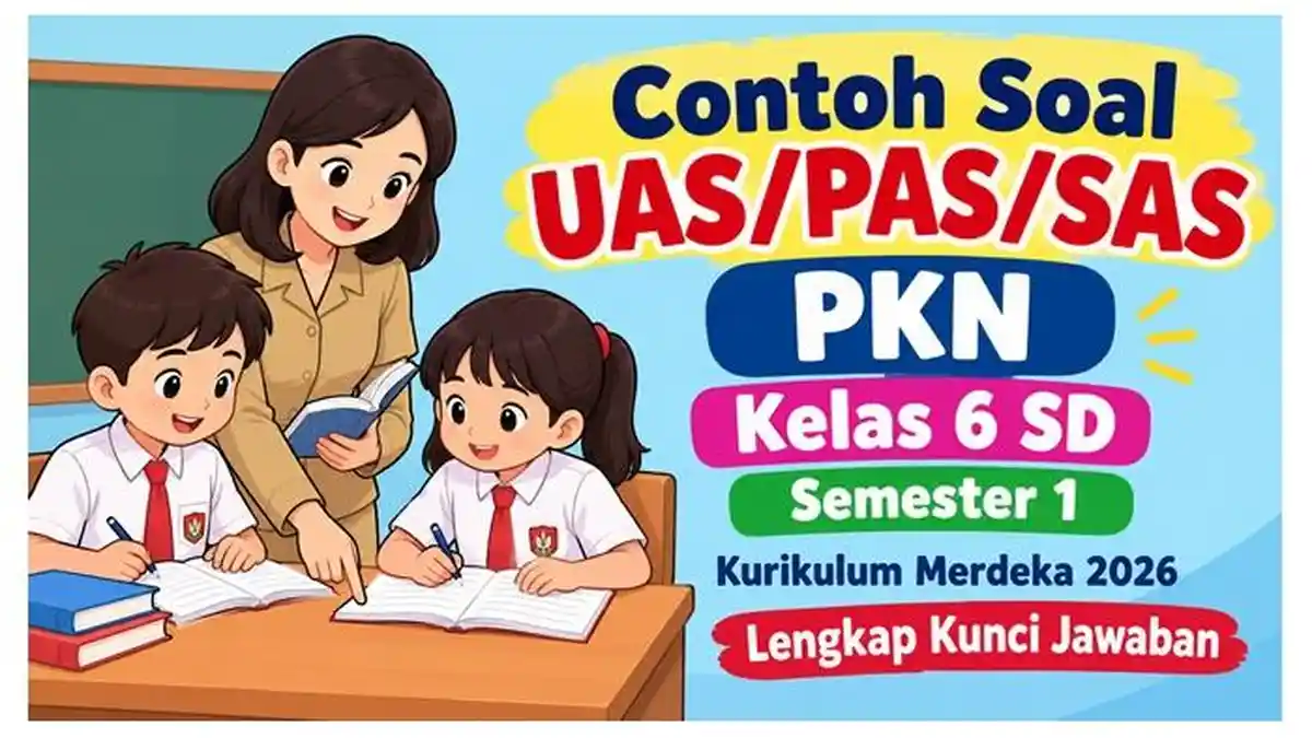 7 Tips Menguasai soal pas kelas 6 semester 1 dan kunci jawaban Sebelum Ujian